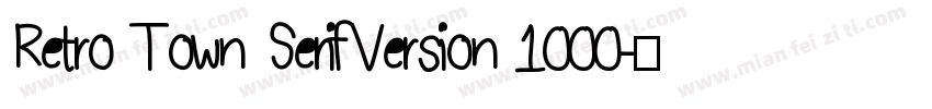 Retro Town SerifVersion 1000字体转换